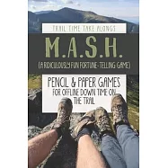 M.A.S.H. (A ridiculously fun fortune-telling game) - Pencil & Paper Games for Offline Down Time on the Trail: Activity