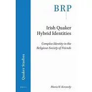 Irish Quaker Hybrid Identities: Complex Identity in the Religious Society of Friends