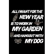 all i want for the new year is to work in my garden and hangout with my dog: Funny Gardener Calendar - Appointment