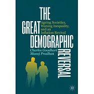 The Great Demographic Reversal: Ageing Societies, Waning Inequality, and an Inflation Revival