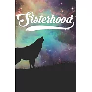 Sisterhood: Military Sorority Sisterhood bonding journal for Soror, friend, spouse, veteran, sister, big sister or