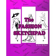 The Fashion Sketchpad: 20 exemplary female models, two different models, two single-page models, "8.5 x 11" inches with