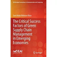 The Critical Success Factors of Green Supply Chain Management in Emerging Economies