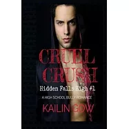 Cruel Crush: A HIGH SCHOOL BULLY ROMANCE: A Loving Summer Spin-Off Series