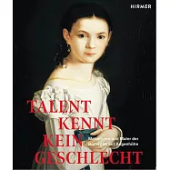 Talent Kein Kein Geschlecht: Malerinnen Und Maler Der Romantik Auf Augenh&ouml;he