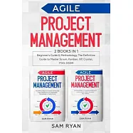 Agile Project Management: 2 Books in 1: Beginner&rsquo;&rsquo;s Guide & Methodology. The Definitive Guide to Master Scrum, Kanban