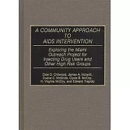A Community Approach to AIDS Intervention: Exploring the Miami Outreach Project for Injecting Drug Users and Other High Risk Groups