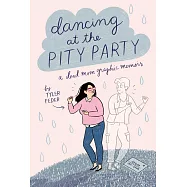 Dancing at the Pity Party