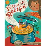 Follow the Recipe: Poems about Imagination, Celebration, and Cake
