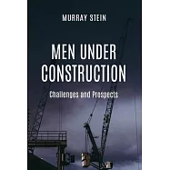 Men Under Construction: Challenges and Prospects
