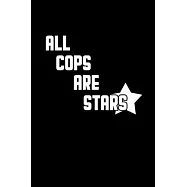 All cops are stars: 110 Game Sheets - 660 Tic-Tac-Toe Blank Games - Soft Cover Book for Kids - Traveling & Summer