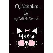 Valentine Is My Selkirk Rex cat: Lined "6 x 9", Matte Fish, Notebook to Write In for Notes, Notepad, Journal, Funny