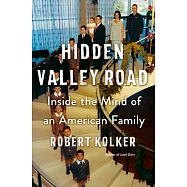 Hidden Valley Road: Inside the Mind of an American Family