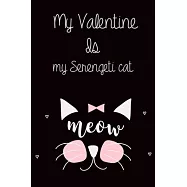 Valentine Is My Serengeti cat: Lined "6 x 9", Matte Fish, Notebook to Write In for Notes, Notepad, Journal, Funny Gifts