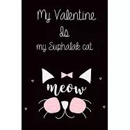 Valentine Is My Suphalak cat: Lined "6 x 9", Matte Fish, Notebook to Write In for Notes, Notepad, Journal, Funny Gifts