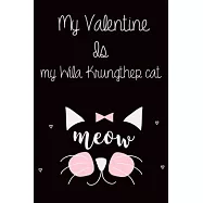 Valentine Is My Wila Krungthep cat: Lined "6 x 9", Matte Fish, Notebook to Write In for Notes, Notepad, Journal, Funny