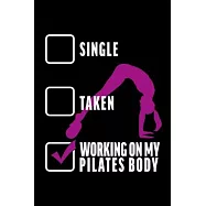 Relationship Status Working on My Pilates Body: College Ruled Journal, Diary, Notebook, 6x9 inches with 120 Pages.