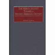 The Hero’’s Journey Toward a Second American Century