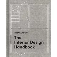The Interior Design Handbook: Furnish, Decorate, and Style Your Space
