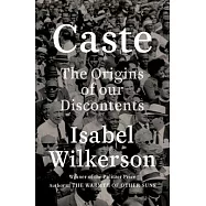 Caste: The Origins of Our Discontents