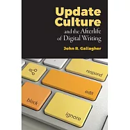 Update Culture and the Afterlife of Digital Writing