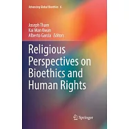 Religious Perspectives on Bioethics and Human Rights