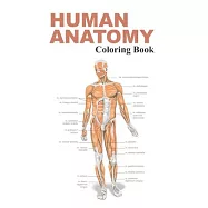Human Anatomy Coloring Book: The Anatomy Coloring Book