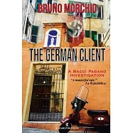 The German Client: A Bacci Pagano Investigation