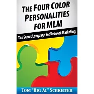 The Four Color Personalities: The Secret Language For Network Marketing