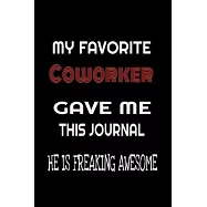 My Favorite Coworker Gave Me This Journal - he is Freaking Awesome: Family birthday Journal Notebook/diary note 120