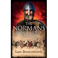 The Normans: From Raiders to Kings