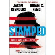 Stamped: Racism, Antiracism, and You: A Remix of the National Book Award-Winning Stamped from the Beginning