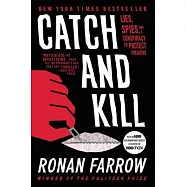 Catch and Kill: Lies, Spies, and a Conspiracy to Protect Predators