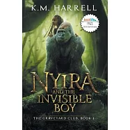 Nyira and the Invisible Boy: The Graveyard Club, Book I