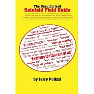 The Unauthorized Seinfeld Field Guide