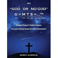 God or No God G = m t s ∞...TM God = matter time space to the power of infinity