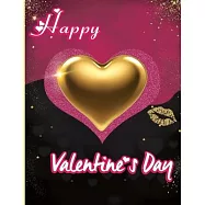 Happy Valentines Day: Notebook 8.5x11 -120 Pages - Non Cheesy Valentines Day Gift For Him - First Valentines Presents
