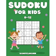 Sudoku for Kids 8-12: 200 Sudoku Puzzles for Childen 8 to 12 with Solutions - Increase Memory and Logic