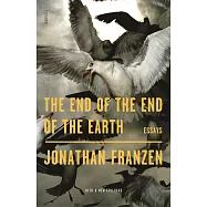 The End of the End of the Earth: Essays