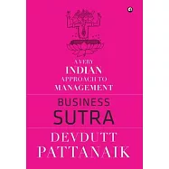 Business Sutra: A Very Indian Approach to Management