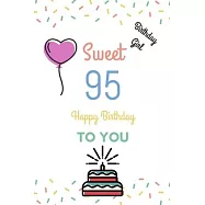 Birthday Girl Sweet 95 Happy Birthday: Sweet 95 Birthday Gift Fill in the blanks with your own words 95th Birthday Gift