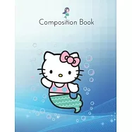 Composition Book: Hello Kitty Mermaid Blank Marble Rule Lined Large Notebook for Cute Girls Teens Kids 110 Pages of 8.5