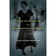 Chinese Senior Migrants and the Globalization of Retirement