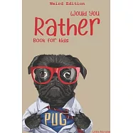 Would you rather game book: : Ultimate Edition: A Fun Family Activity Book for Boys and Girls Ages 6, 7, 8, 9, 10, 11
