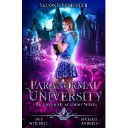 Paranormal University: Second Semester: An Unveiled Academy Novel