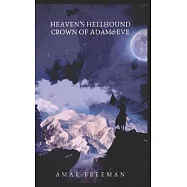Heaven&rsquo;&rsquo;s Hellhound: Crown of Adam&EVE