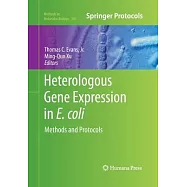 Heterologous Gene Expression in E.Coli: Methods and Protocols