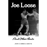 Joe Loose and Other Bouts