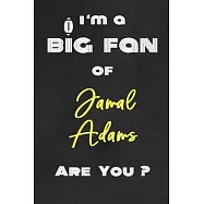 I’’m a Big Fan of Jamal Adams Are You ? - Notebook for Notes, Thoughts, Ideas, Reminders, Lists to do, Planning(for