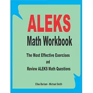 ALEKS Math Workbook: The Most Effective Exercises and Review ALEKS Math Questions